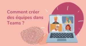 Formation Teams à distance - comment créer des équipes