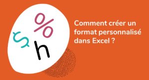 Formation Excel sur la personnalisation des formats