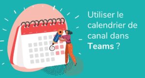 Formation Teams à distance : comment utiliser le calendrier de canal ?